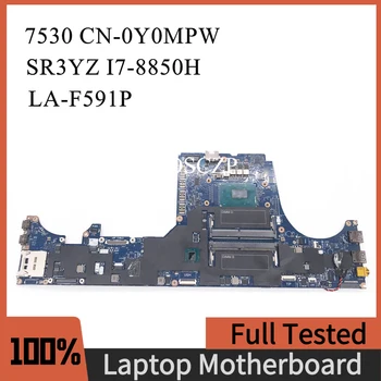 CN-0Y0MPW 0Y0MPW Y0MPW Материнская плата для ноутбука DELL Precision 7530 Материнская плата DAP10 LA-F591P с процессором SR3YZ I7-8850H 100% Рабочая
