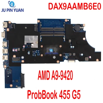 L15822-001 L15822-501 L15822-601 DAX9AAMB6E0 Для HP ProBook 455 G5 Материнская плата ноутбука с процессором AMD A9-9420 DDR3 Полностью протестирована