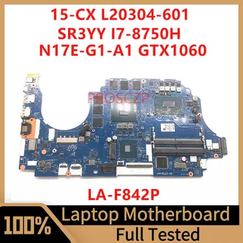 L20304-001 L20304-501 L20304-601 Материнская плата Для ноутбука HP 15-CX Материнская плата LA-F842P с процессором SR3YY I7-8750H GTX1060 100% Рабочая