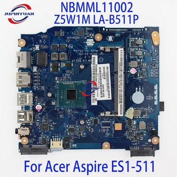 NBMML11002 NB.MML11.002 Для Acer Aspire ES1-511 Материнская плата ноутбука Z5W1M LA-B511P с процессором N2830 N3530 DDR3 100% протестирована нормально