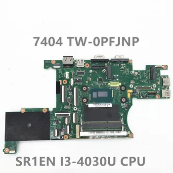 TW-0PFJNP 0PFJNP PFJNP Высококачественная материнская плата Для ноутбука 7404 Pavilion с процессором SR1EN i3-4030U 100% Полностью протестирована в порядке